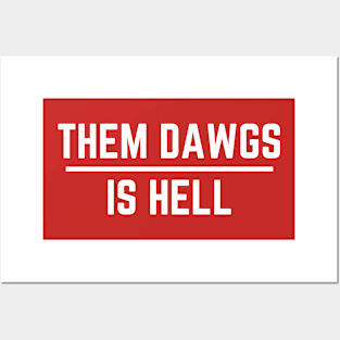 Them Dawgs is Hell Funny Posters and Art